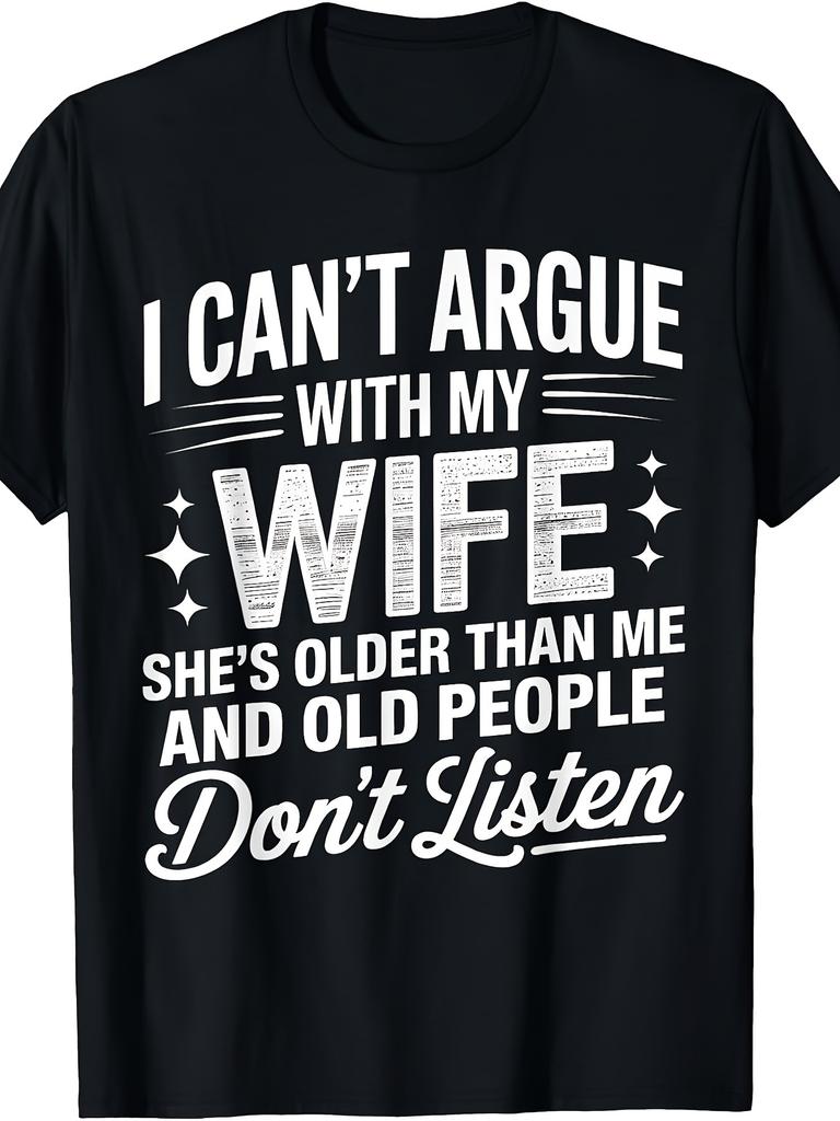 I Can'T Argue with My Wife She'S Older Than Me Funny Husband T Shirt Retro Casual Short Sleeve T Shirt with Round Neck And Printed Pattern Suitable fo