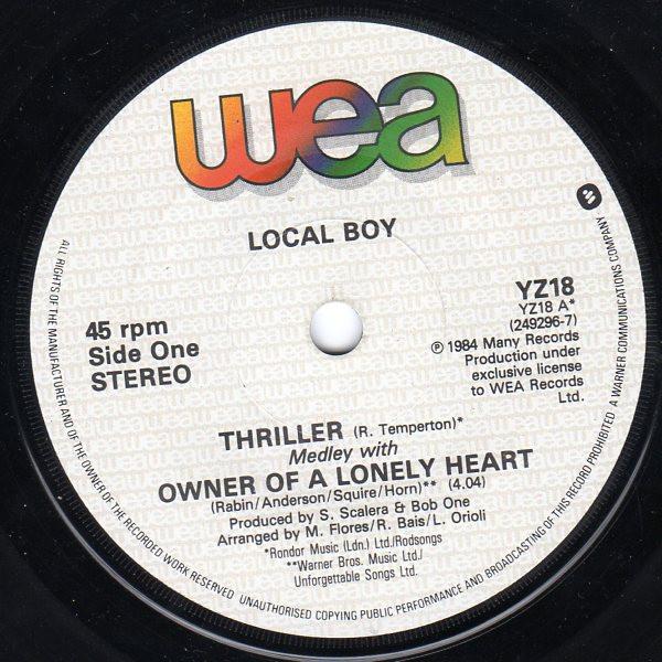

7inch Record LOCAL BOY - Thriller Medley With Owner Of A Lon YZ18 WEA 1984 UK Dance & Electronica Used
