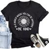 Be Kind Shirt for Women Flower Letter Print Tee Tops Casual Inspirational Kindness T-Shirt