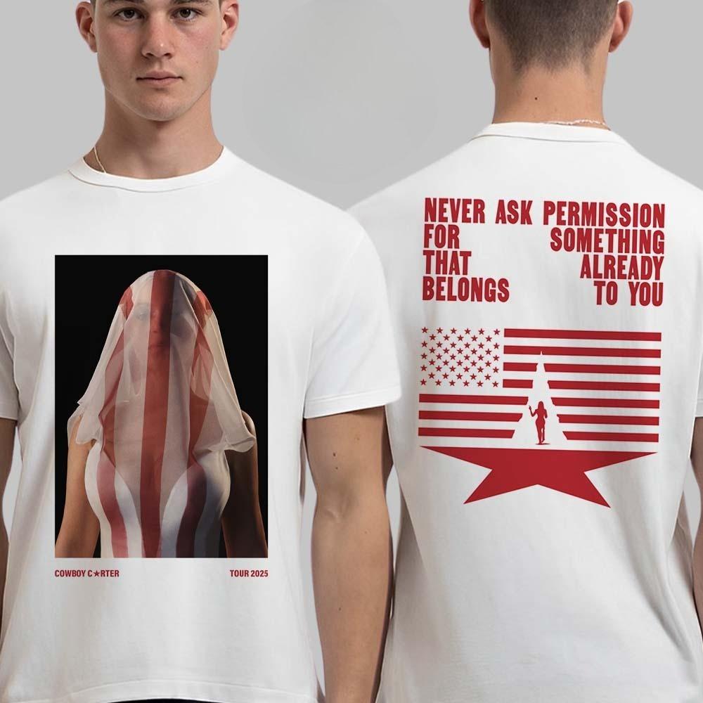 Hot Beyonce Cowboy Carter Tour 2025 Reclamation Tee Never Ask Permission for Something That Already Belongs To You T-Shirt
