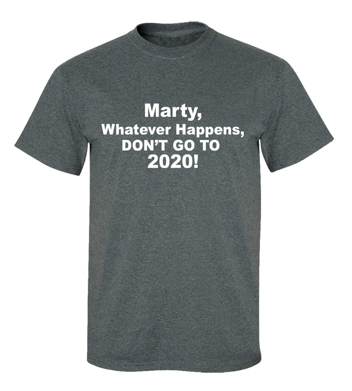 Funny Don t Go To 2020 Unisex Short Sleeve T-Shirt S