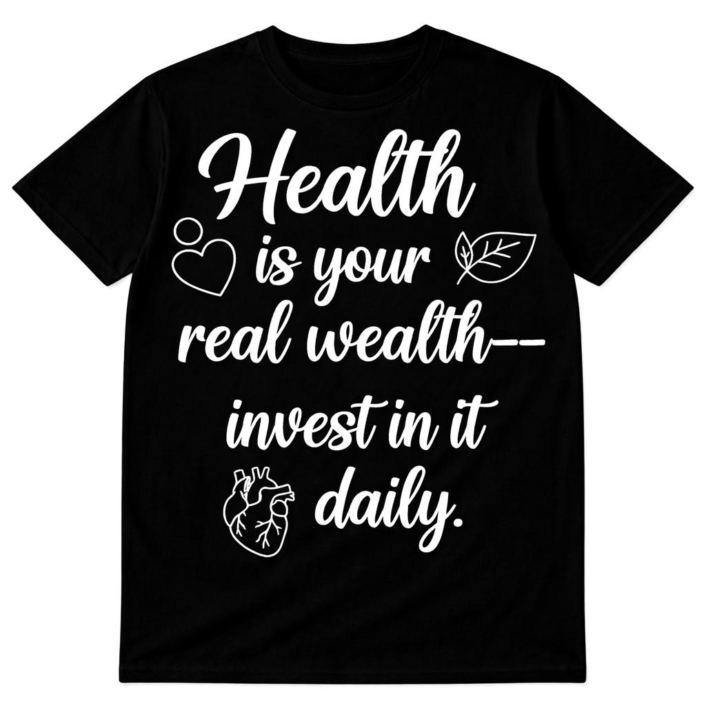 Motivational Quote Graphic T Shirt Health Is Your Wealth Invest In It Daily Tee S разноцветный