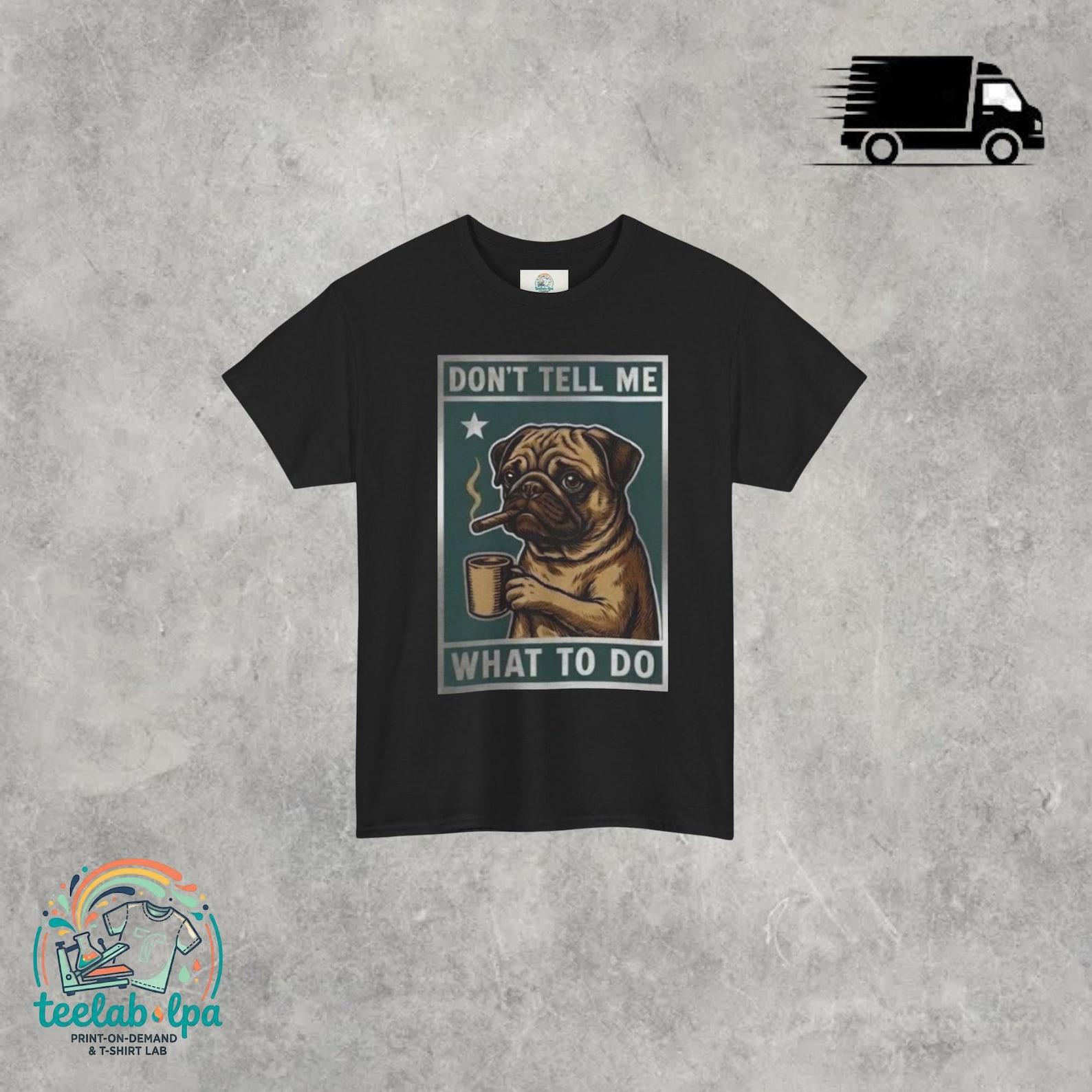 Funny Pug T-Shirt for Dog Lover, Funny Gift for Dog Lovers, Sarcastic Graphic Tee 2XL