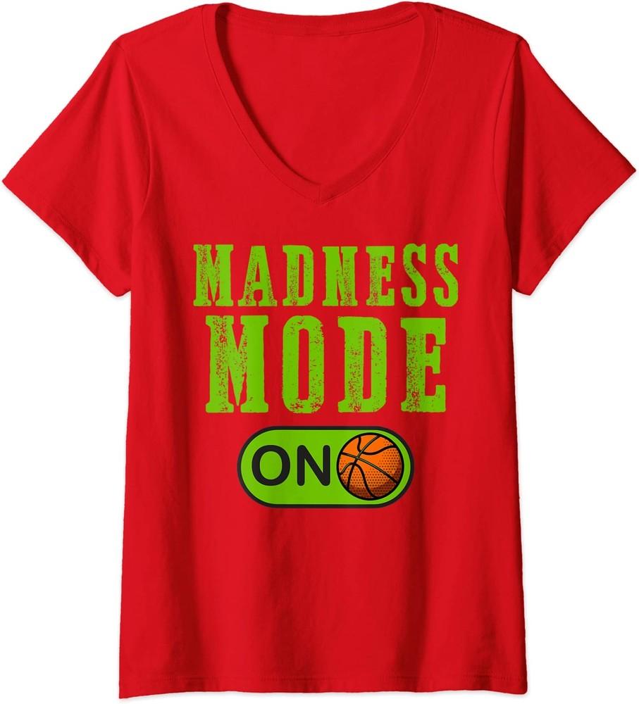 Madness Mode On Basketball Madness College Gift Ladies  V-Neck Tshirt Unisex T-Shirt S