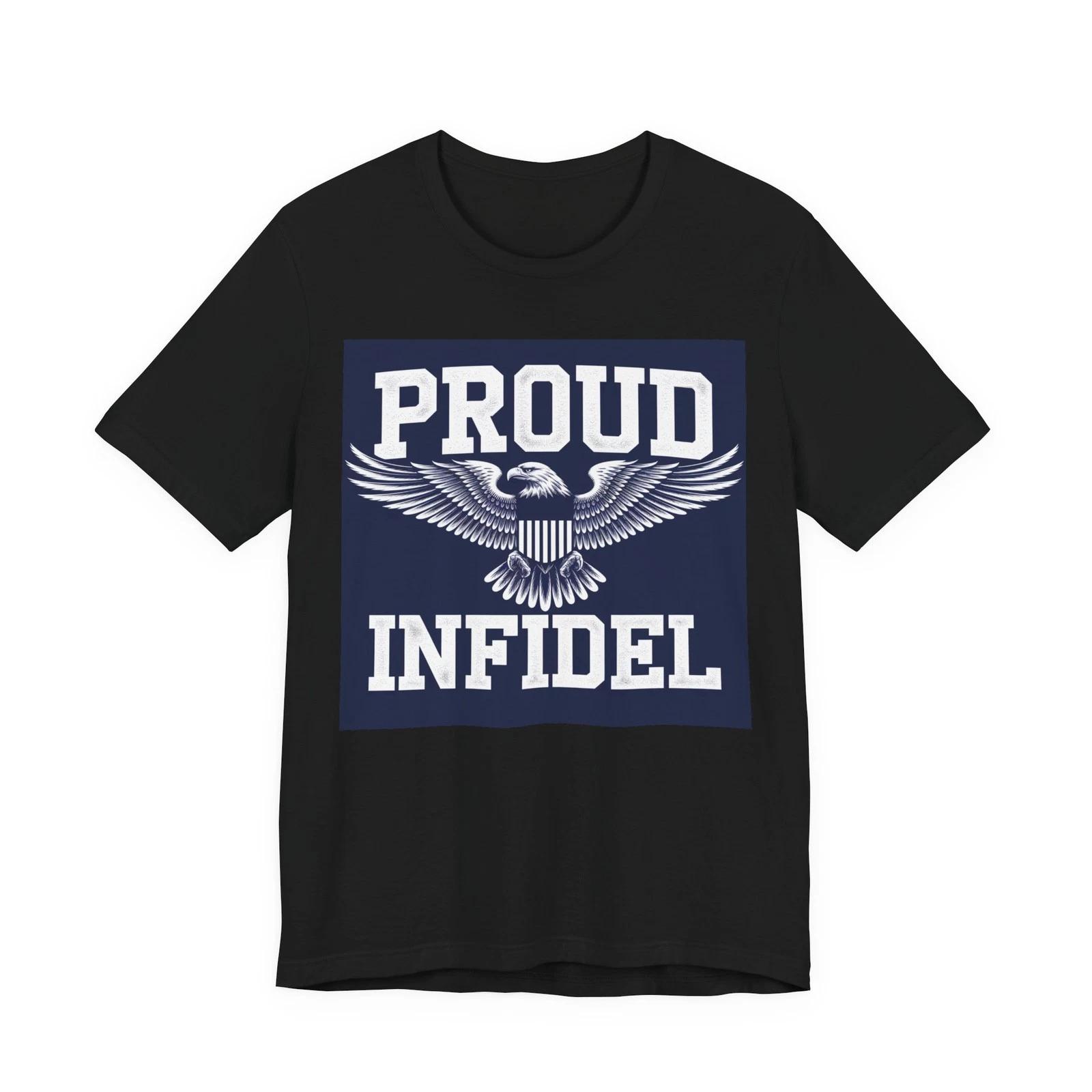 Proud Infidel Unisex T-Shirt Patriotic Eagle American Tee 3XL