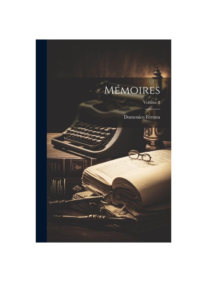 Memoires; Volume 2