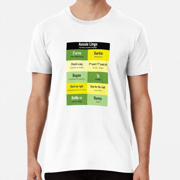 Aussie Lingo Premium T-Shirt S To 5XL Made In the AU/USA T-Shirt