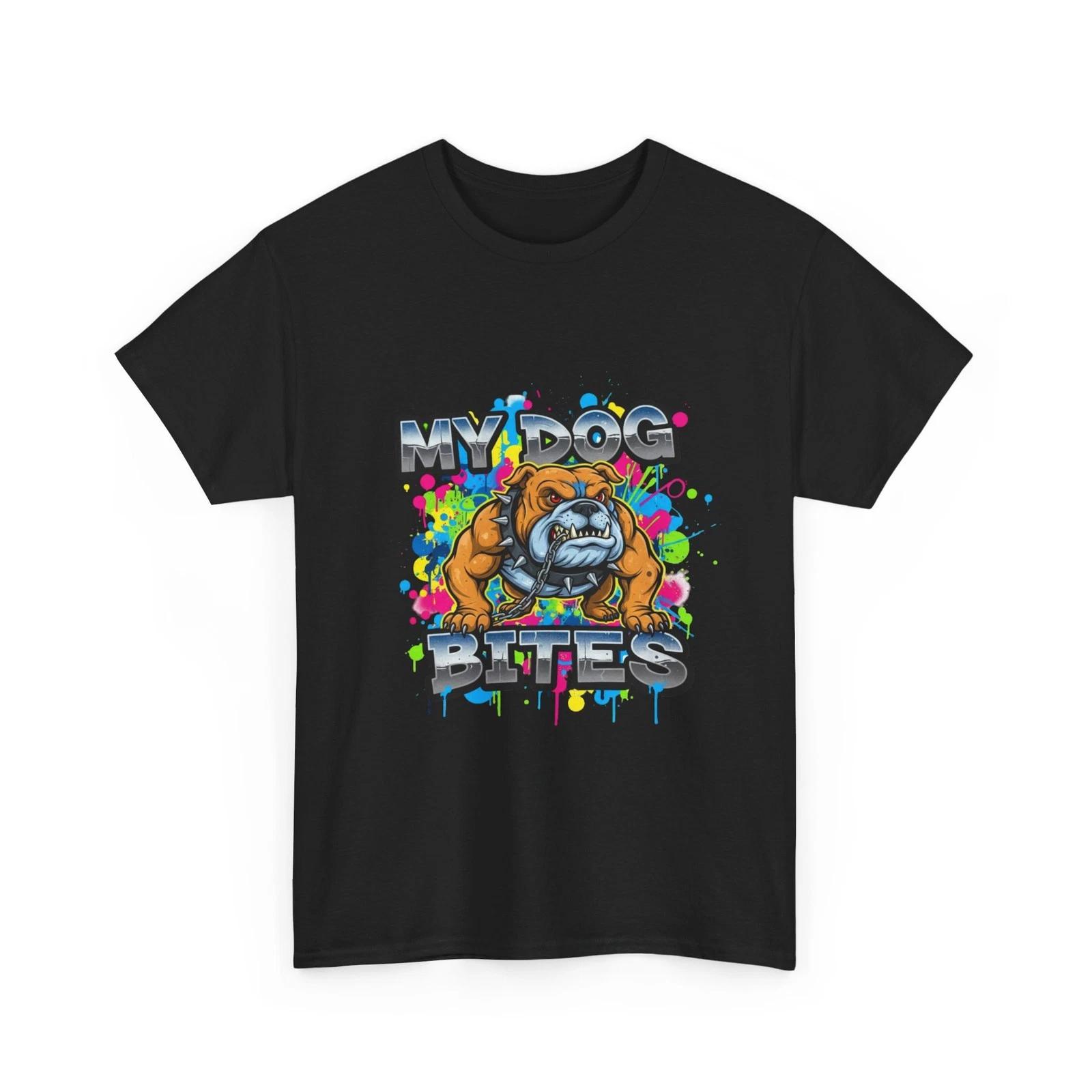 My Dog Bites T-Shirt | Bulldog Graphic, Graffiti Style, Funny Cool T-Shirt, Dog L