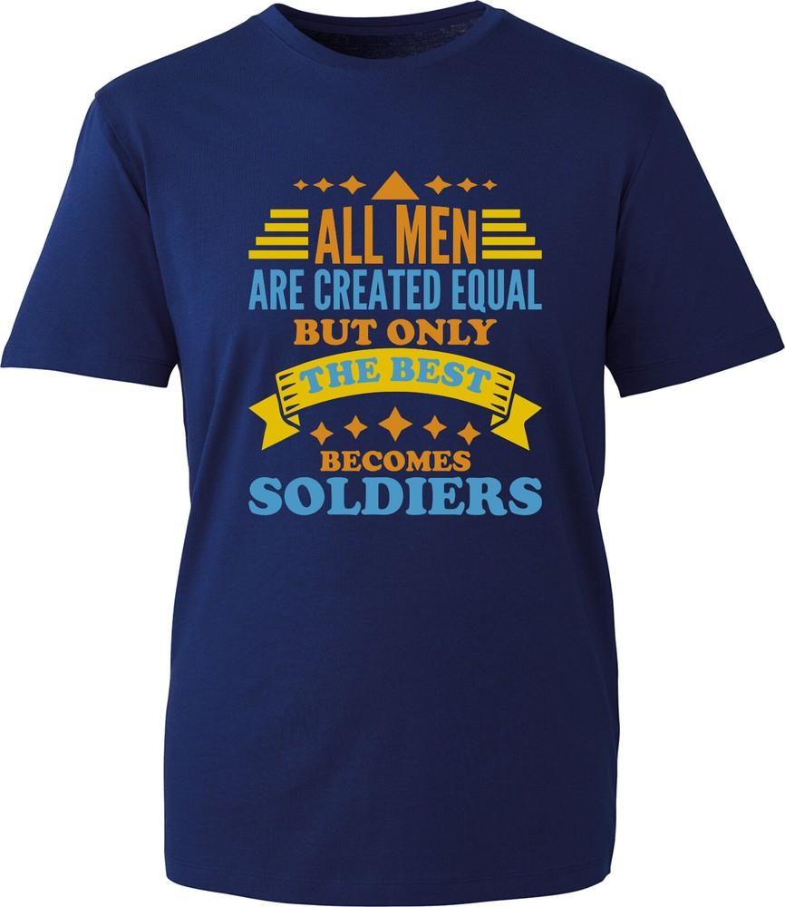 All Unisex Are Created Equal Best Becomes Soldiers TShirt Funny Quote Unisex Top S