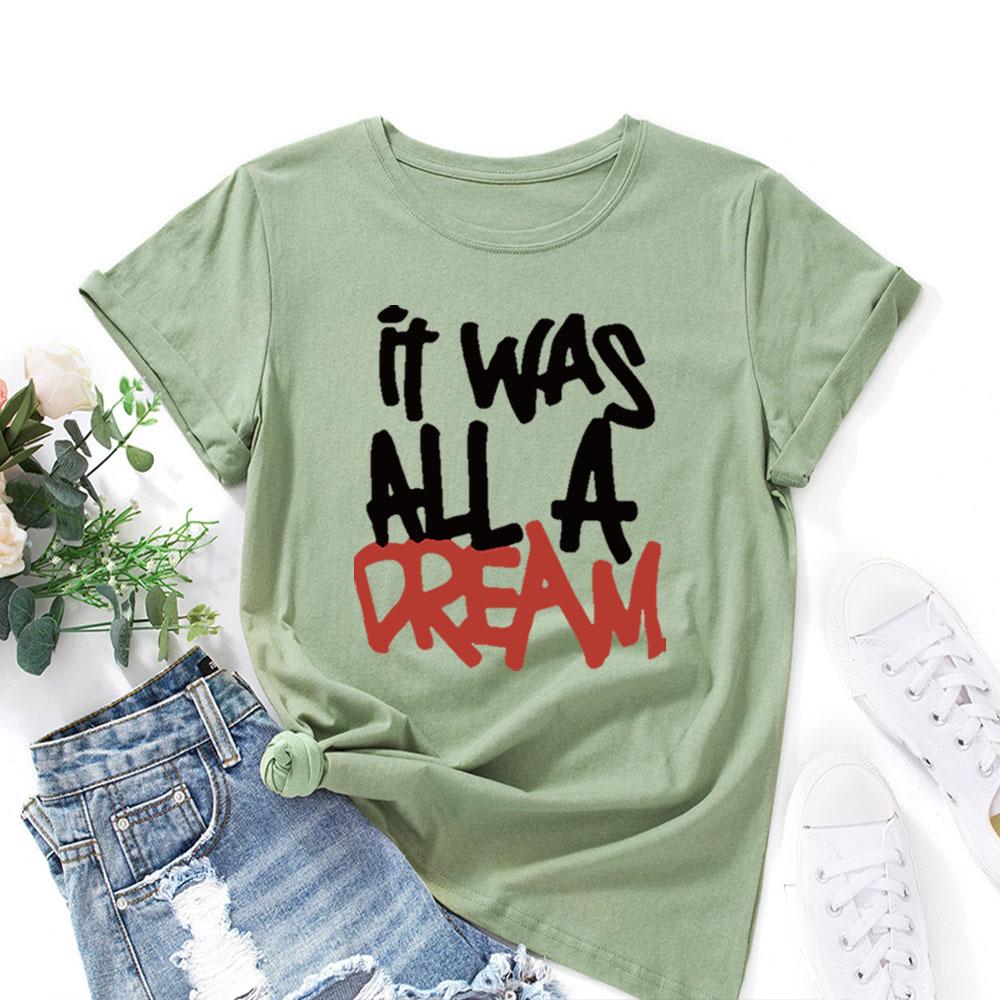 It Was All A Dream Cotton T-Shirt Short Sleeve Round Neck Women 2d Print Tops