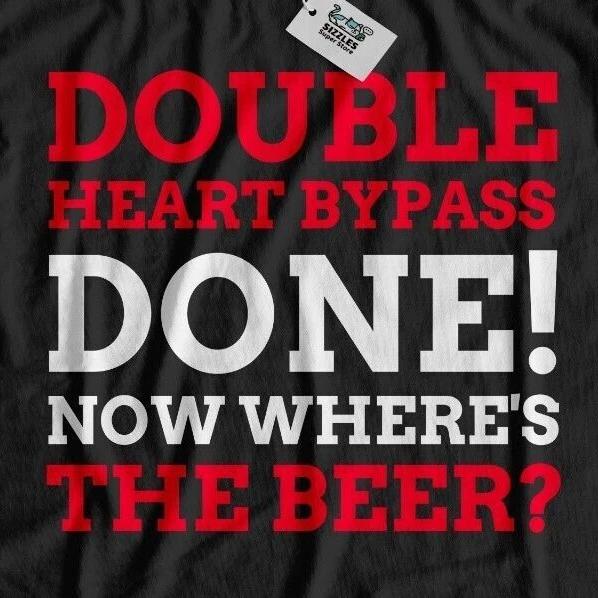 Funny Double Heart Bypass Surgery T-Shirt Heart Disease & Failure Heart Block S
