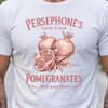 Persephone's Pomegranates Shirt, Greek Mythology T-Shirt, Cottagecore Botanical Fruit Tee, Dark Academia Graphic Top for Men