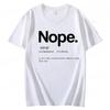 Nope Printed Trend Unisex Fashion Clothing Graphic Tshirts Clothes Nope Letters Print Female Shirts Lady Casual Tee Clothing