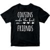 Cousins Make The Best Friends Family Love Cute Boys Girls Teen T-Shirt Mens Womens Tees Tops DNE