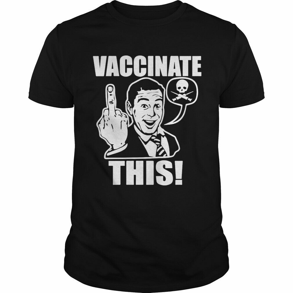 Vaccinate This T Shirt Mens Womens Tees Top Tee Funny Protest Activist Non Conforming 4XL