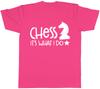 Chess Its What I Do Unisexs Unisexs Ladies TShirt