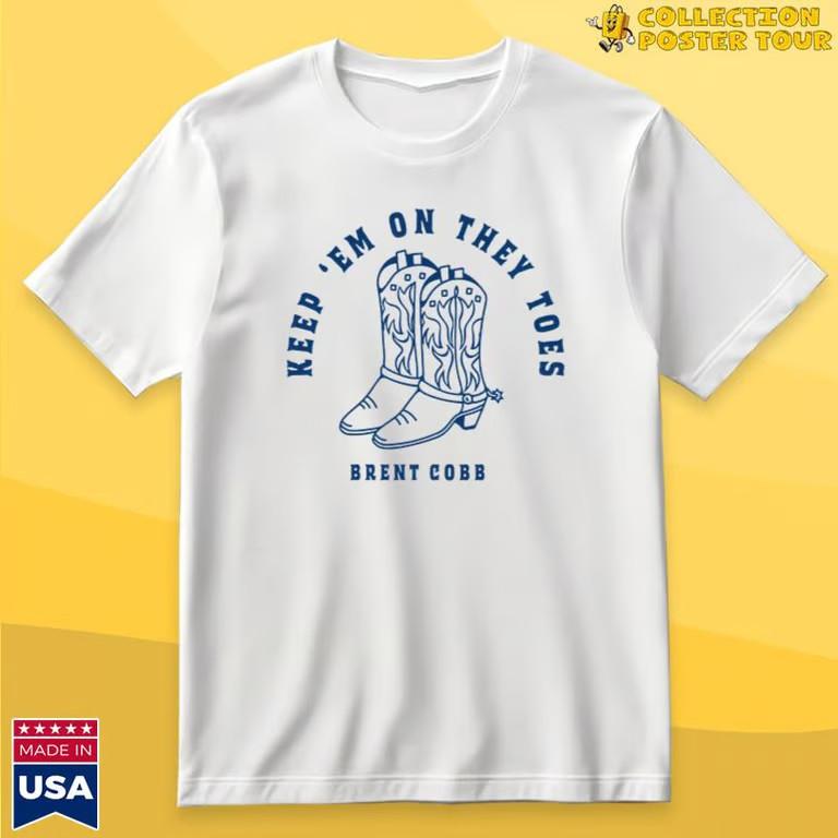 Brent Cobb Keep Em On They Toes T-Shirt Limited Edition Unisex T-Shirt S