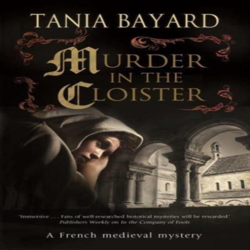 Murder in the Cloister by Tania Bayard Paperback Book 9781780297576