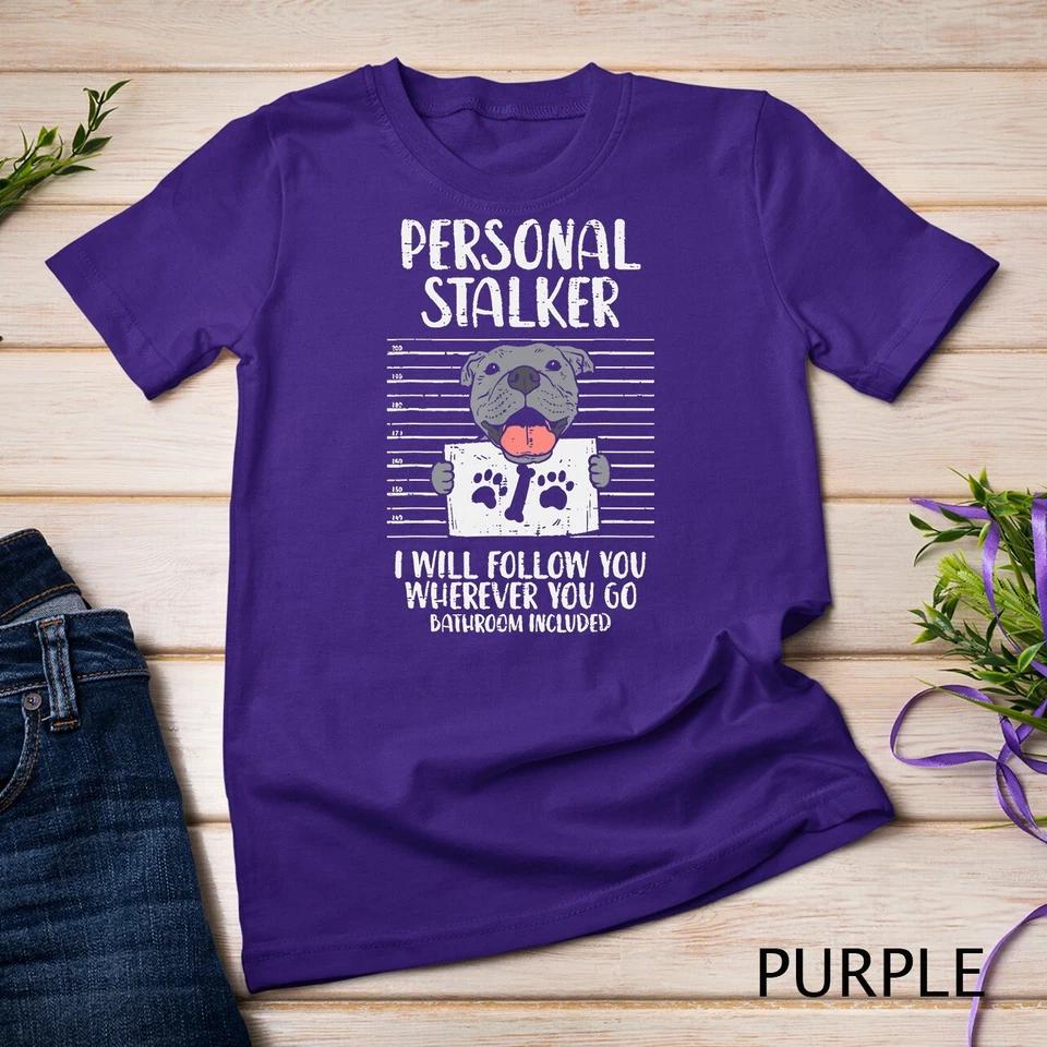 Personal Stalker Pitbull Funny Pittie Dog Lover Owner Gift Unisex T-shirt 10 S