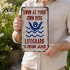 Durable Aluminum Pool Sign Swim at Your Own Risk Metal Sign, Reflective Swimming Warning Outdoor Safety Weatherproof Lifeguard Is Drunk Again
