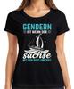 Gendern Ist Wenn Der Sachse Umkippt Segelboot Sachsen Spruch Damen T-Shirt