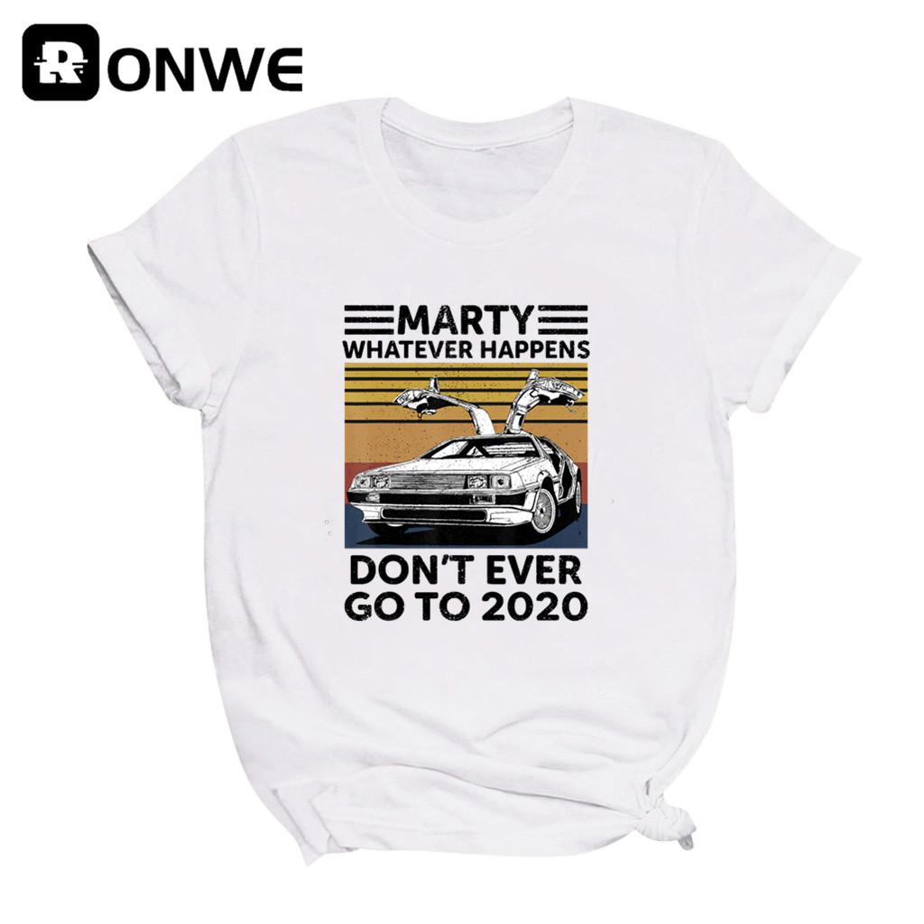 Marty Whatever Happens Dont Ever Go To Women Funny Graphic T Shirt Girl Base O