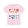 My Son In Law Is My Favorite Child Funny Fathers Day Men T-Shirt
