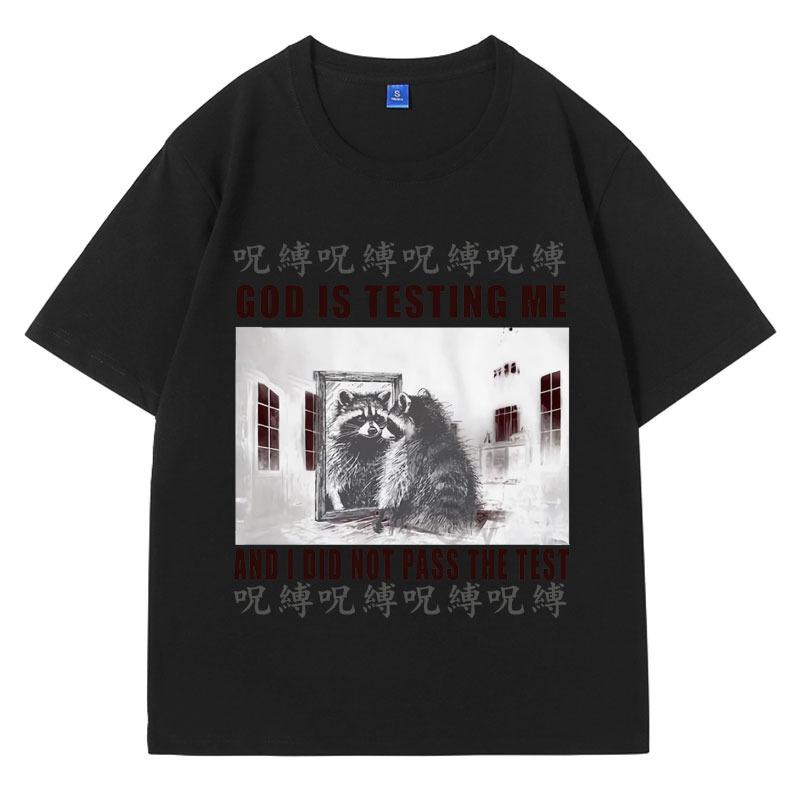 God Is Testing Me and L Did Not Pass The Test T Shirt Men's Funny Japanese Raccoon Meme Graphic T Shirts Fashion Gothic Unisex