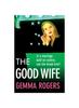 Kniha The Good Wife : A BRAND NEW Completely Addictive Psychological Thriller from Gemma Rogers for 2024