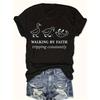 Women'S Graphic Tee Featuring The Phrase 'Walking by Faith Tripping Constantly' with a Duck Print, Perfect for Religious Events, Casual Outin
