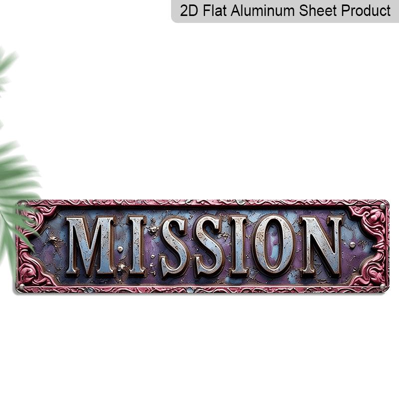 

2D Flat, 1pc retro Aluminum Wall Art Logo- MISSION Retro Metal Decoration with Exquisite Border and Colorful Decoration-15. 7x3.9 Inches-very 40cm x 10cm