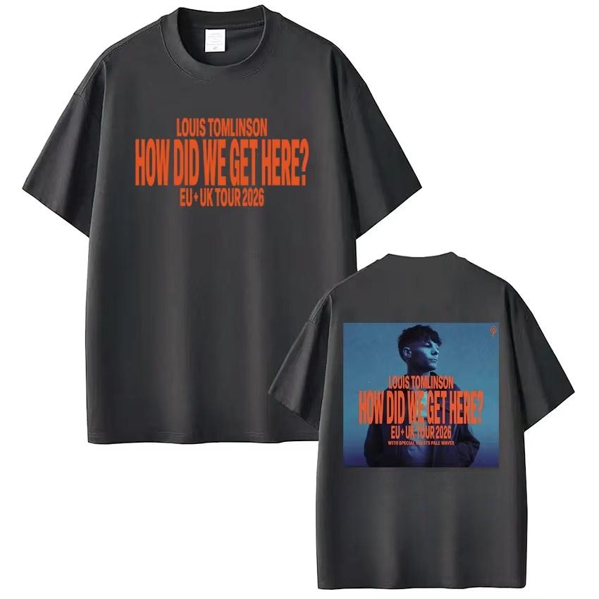 Singer Louis Tomlinson How Did I Get Here Tour 2026 Print Tshirt Men Women Gothic Punk Tshirt Casual pure Cotton Tshirts Tops