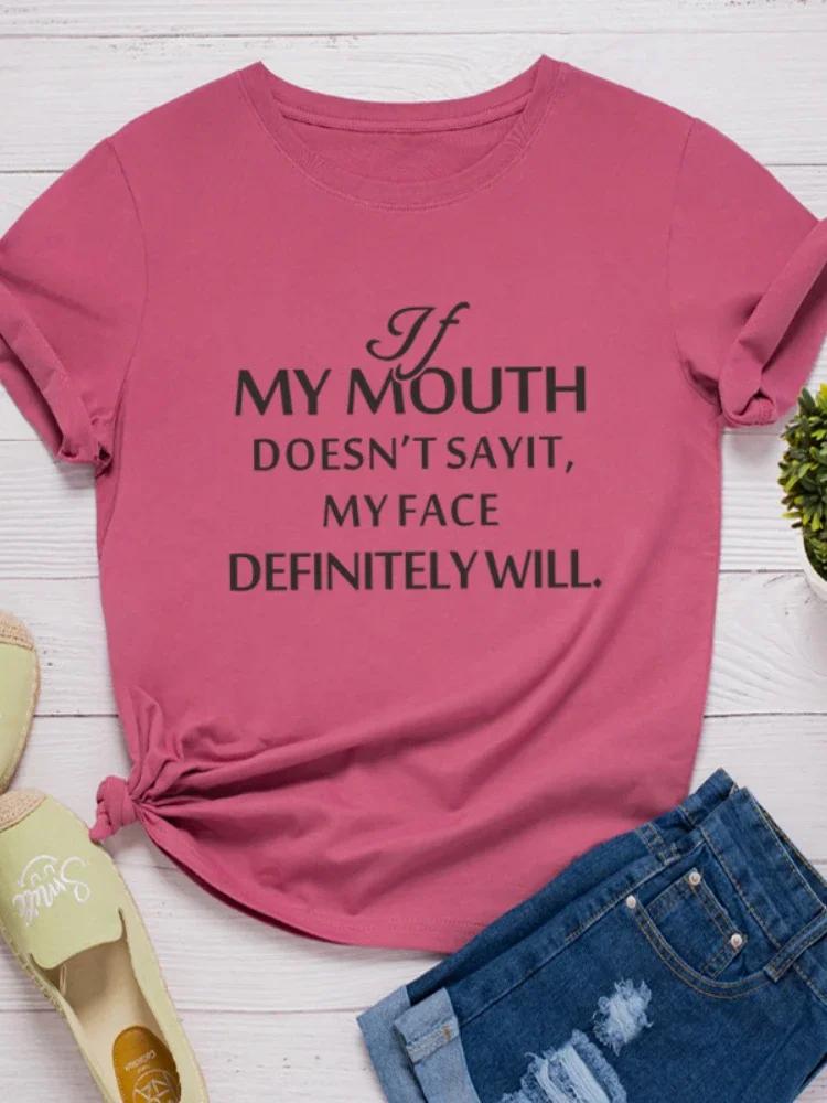 If My Mouth Doesn't Say It Letter Print Women T Shirt Short Sleeve O Neck Loose Women Tshirt Ladies Tee Shirt Tops Clothes Mujer