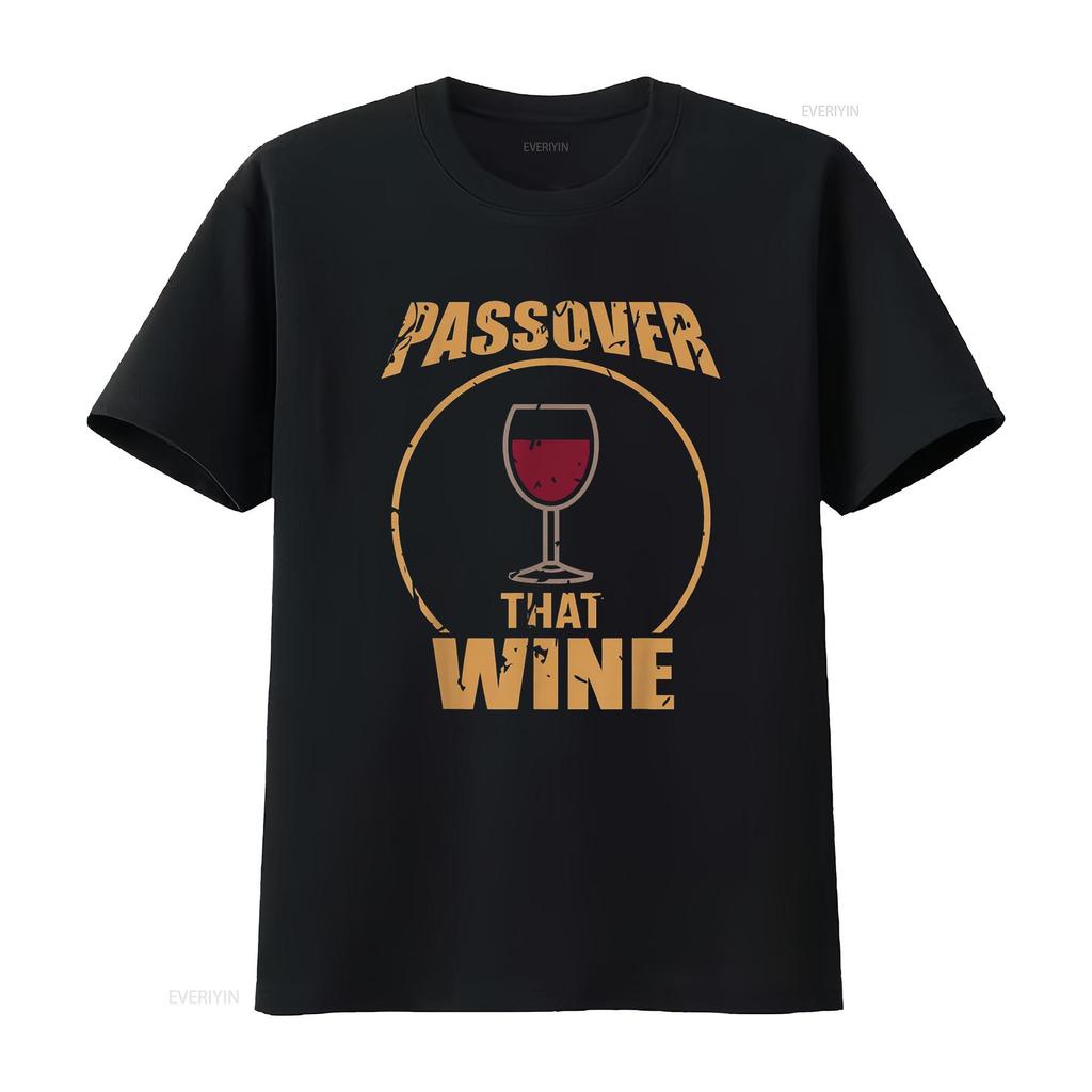 Passover That Wine Funny Pesach Jewish Holiday T Shirt Vintage Washed Unisex Top For Everyday Wear Casual Comfortable Stretched