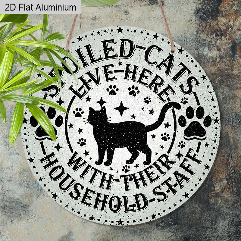 2D Flat Aluminium Sign with Spoiled Cat Pattern - Unique Decorative Sign & Plaque with Paws Stars - Ideal for Wall Decoration - No Electricity Needed