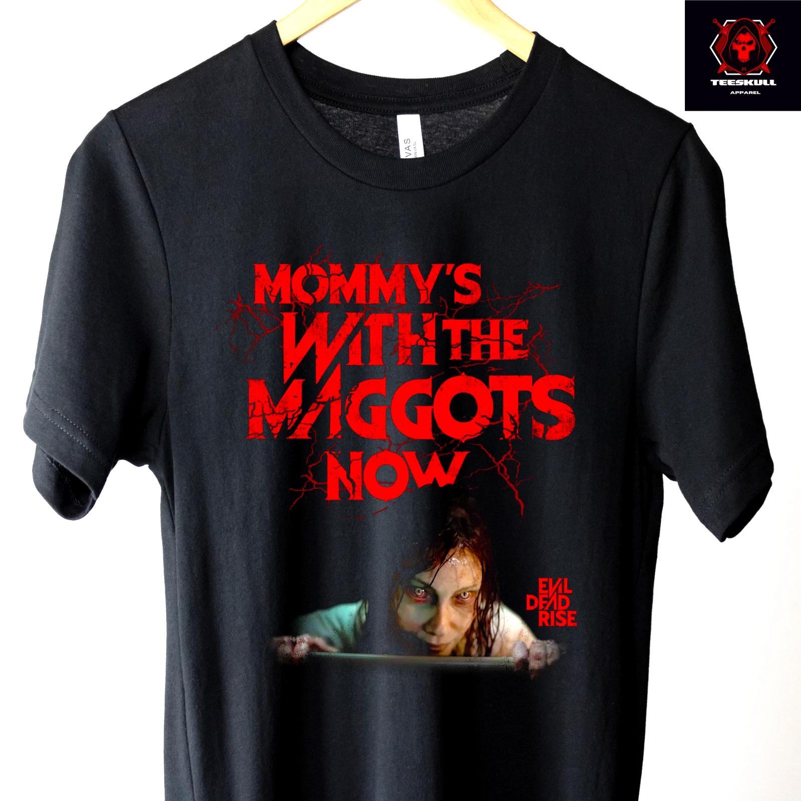 Evil Dead Rise (2023) Mommy s With The Maggots Now Unisex Premium T-Shirt L