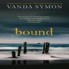 Bound by Vanda Symon Paperback Book 9781913193522