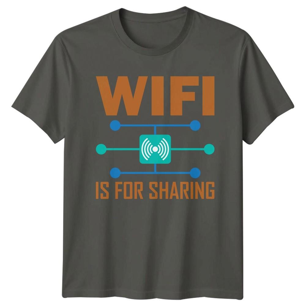Wifi Is For Sharing TShirt Internet Networking Birthday Gift For Him And Her