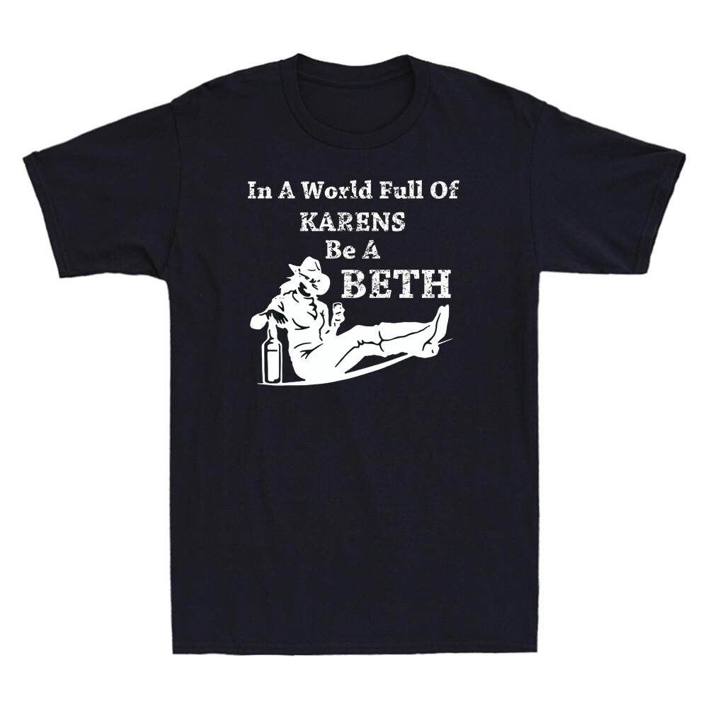 Womens In A World Full of Karens - Be A Beth Funny Quotes Retro Men s T-shirt M