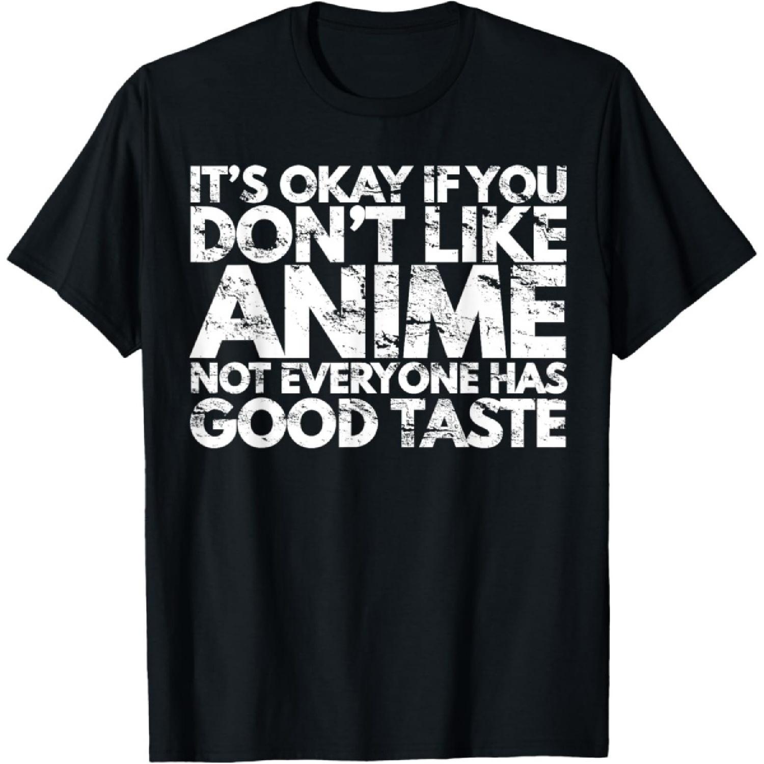 It s Ok If You Don t Like Anime Funny Anime Fan Gift T-Shirt S