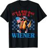 Its a Bad Day To Be A Wiener Hot Dog 4th Of July Unisex T-Shirt