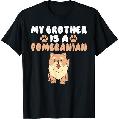 My Brother Is a Pomeranian T-Shirt