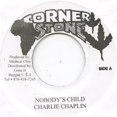 Płyta 7-calowa CHARLIE CHAPLIN - Nobody's Child Corner Stone 1984 Jamajka Reggae, Ska & Dub