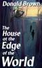 Kniha The House At the Edge of the World : 1