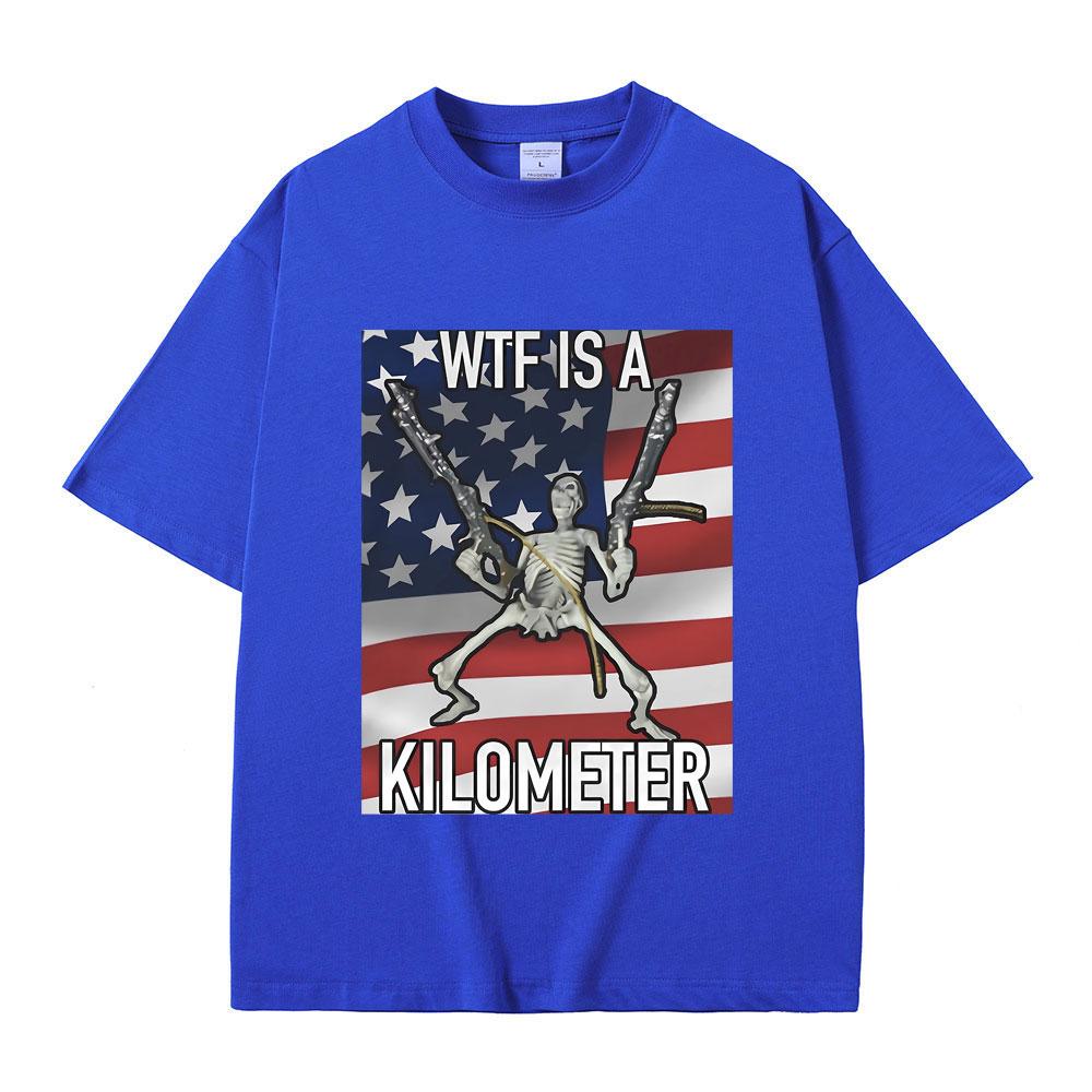 WTF Is A Kilometer Funny Skeleton Meme Graphic Print T Shirt Men Women's Fashion Casual Vintage Tshirt Male Oversized T-shirts