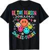 Be The Reason Someone Smiles Today T Shirt