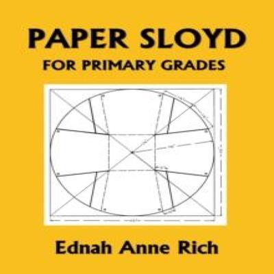 Paper Sloyd by Ednah Anne Rich Paperback Book 9781633340930