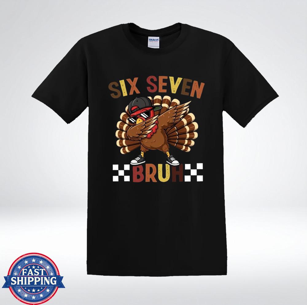 

Cool Turkey Wearing Sunglasses Funny Six Seven Bruh T-Shirt 2XL