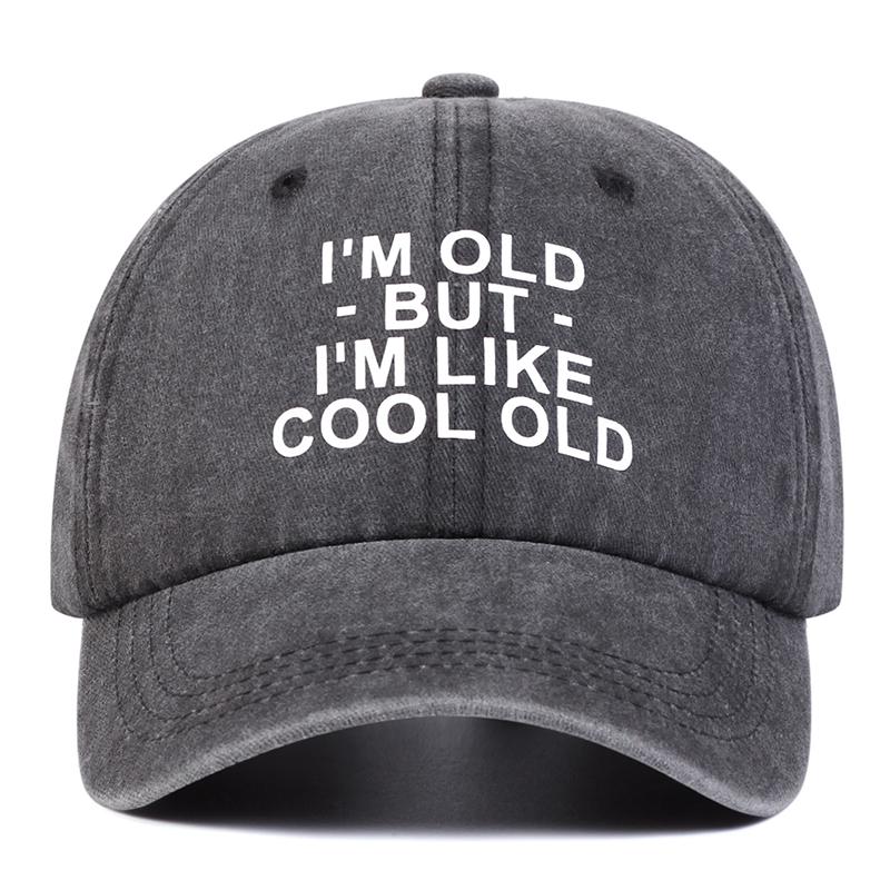 Unisex IM OLD BUT IM LIKE COOL OLD Print Wash Baseball Caps Spring and Autumn Outdoor Adjustable Hats Sunscreen Hat