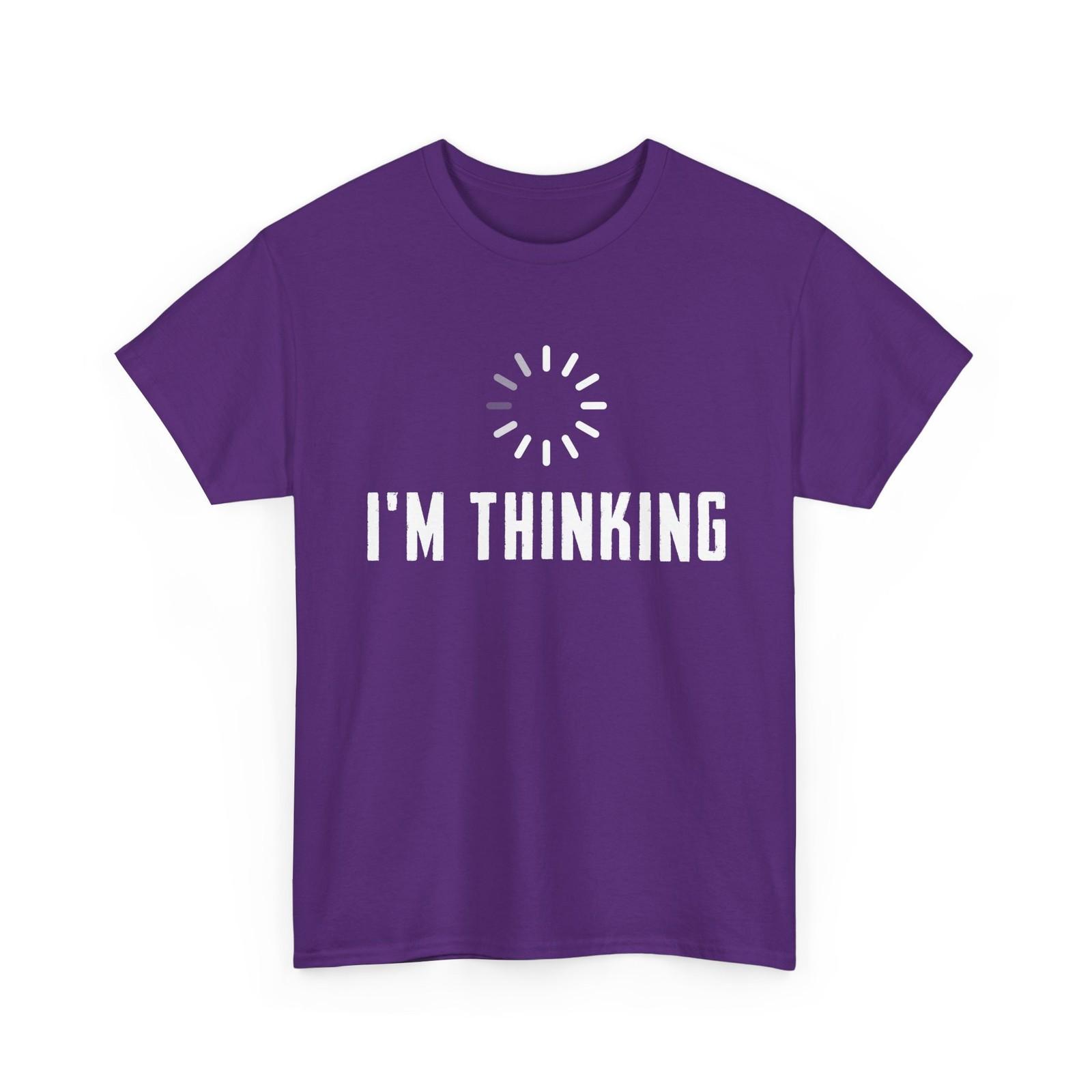 I m Thinking T-Shirt, Technical Support Programming Coder Funny Shirt XXXL